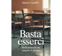 Basta esserci: Storie di vita che regge senza spettacolo
