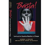 Basta!: Land And The Zapatista Rebellion In Chiapas