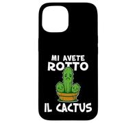 Basta mi avete rotto il cactus, Non ne posso più Irriverente Custodia per iPhone 15