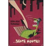 ... Basta mostri! Con CD Audio