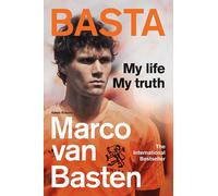Basta My Life, My Truth - MARCO VAN BASTEN - Cassell, 2022