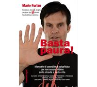 9788891710925 Basta paura Manuale di autodifesa psicofisica per... e nella vita