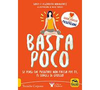Basta Poco. Se Pensi che Meditare non Faccia per Te, ti Sbagli di Grosso!