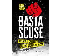 Basta scuse. Diventa il credente che Dio vuole che tu sia - [ADI Media]
