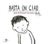 Basta un ciao. Ediz. a colori