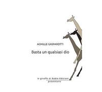 Basta un qualsiasi dio