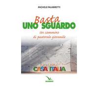 Basta uno sguardo. Un cammino di pastorale giovanile