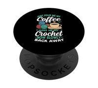 Basta versarmi il caffè, passami il mio uncinetto ora lentamente indietro PopSockets PopGrip Adesivo