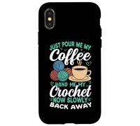 Basta versarmi il mio caffè all'uncinetto ora torna indietro Custodia per iPhone X/XS