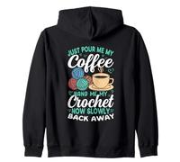 Basta versarmi il mio caffè all'uncinetto ora torna indietro Felpa con Cappuccio