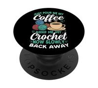 Basta versarmi il mio caffè all'uncinetto ora torna indietro PopSockets PopGrip Adesivo
