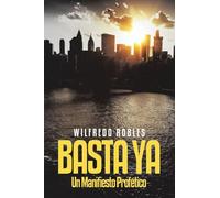 BASTA YA: Un Manifiesto Profético