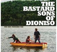 BASTARD SONS OF DIONISUS - PER NON FERMARSI MAI