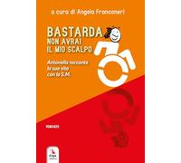 Bastarda non avrai il mio scalpo