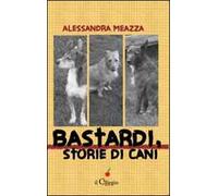 Bastardi, storie di cani