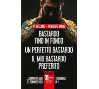 Bastardo fino in fondo-Un perfetto bastardo-Il mio bastardo preferito