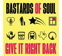 Bastards of Soul Give It Right Back (CD)