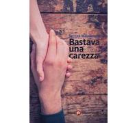 Bastava una carezza