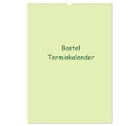 Bastel Terminkalender (Wandkalender 2026 DIN A3 hoch), CALVENDO Monatskalender: Termine haben wir alle! Dieser Bastel Kalender bietet die Möglichkeit ... Ihren Kreativen Ideen freien Lauf zu lassen