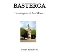 BASTELICA: Une vengeance à Sant'Alberto