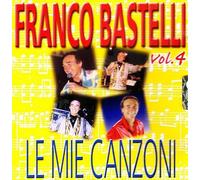 Bastelli Franco - Le Mie Canzoni Vol.4