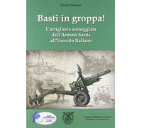 Basti in groppa L'artiglieria someggiata dall'Armata Sarda all'Esercito Italian
