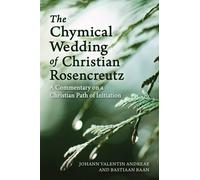 Bastiaan Baan Johann Valentin The Chymical Wedding of Christian Ros (Tascabile)