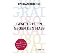 Bastian Berbner 180 GRAD: Geschichten gegen den Hass (Tascabile)