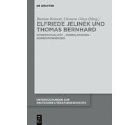 Bastian Reinert Elfriede Jelinek und Thomas Bernhard (Copertina rigida)