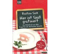 Bastian Sick Hier ist Spaß gratiniert: Ein Bilderbuch aus dem Irrgar (Tascabile)