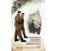 Bastien Irondell European Security Since the Fall of the Berlin Wal (Tascabile)