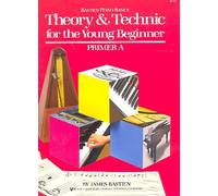 Bastien Piano Basics: Theory And Technique For The Young Beginner Primer A. For Pianoforte