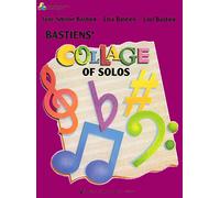 Bastiens' Collage of Solos Book 2 (Bastien Piano Basics)