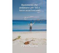 Bastimenti che andavano per lidi e terre assai lontane