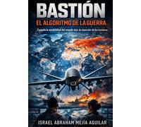 BASTIÓN: El algoritmo de la guerra