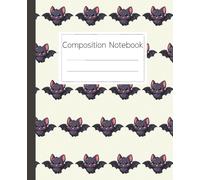 Bat Composition Notebook: Wide Ruled Paper for School, College, or Creative Writing: Cute Bat Design for Kids, Teens, and Adults Who Love Bats and Halloween Themes for Class Notes