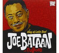 Bataan Joe & Los Ful - King Of Latin Soul