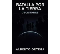 Batalla por la Tierra: Vol 1 Decisiones