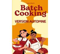 BATCH COOKING: VERSION AUTOMNE