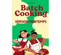 BATCH COOKING: VERSION PRINTEMPS