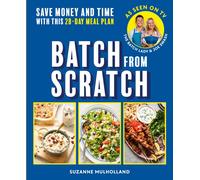 Batch From Scratch: Save money and time with this as seen on screen 28-day meal