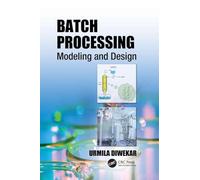 Batch Processing: Modeling and Design