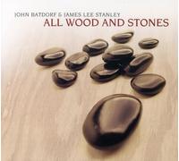 Batdorf/Stanley - All Wood & Stones