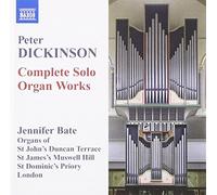 Jennifer Bate – Peter Dickinson: Complete Solo Organ Works – CD – NAXOS