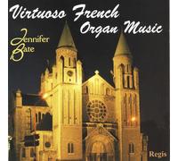 Bate, Jennifer - Virtuoso French Organ Music
