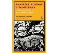 Baterías, bombas y fronteras: El cambio climático y la extrema derecha: 5