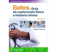 Bates. Guía de Exploración Física E Historia Clínica