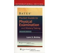 Bates' Pocket Guide to Physical Examination and History Taking. Lynn S. Bickley