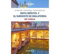 Bath, Brístol y el suroeste de Inglaterra De cerca 1: Todo lo imprescindible para una escapada: rutas a pie, mapas y los mejores lugares