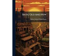 Bath, Old And New
